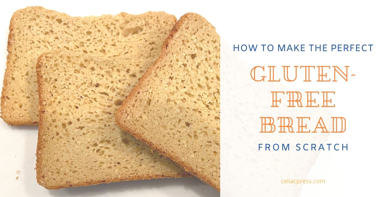 From Flour to Bread: How to Make the Perfect Gluten-Free Bread (from ...